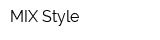 MIX Style