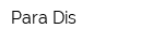 Para Dis