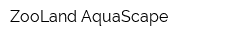 ZooLand-AquaScape