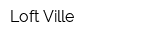 Loft Ville