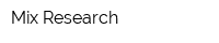 Mix Research