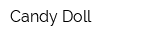 Candy Doll