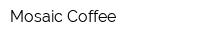 Mosaic Coffee