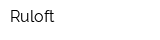 Ruloft