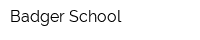 Badger School