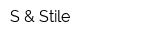 S & Stile