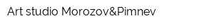 Art studio Morozov&Pimnev