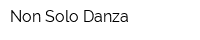 Non Solo Danza