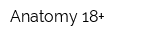 Anatomy 18+