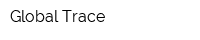 Global-Trace