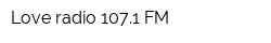 Love radio 1071 FM