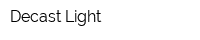 Decast Light