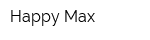 Happy Max