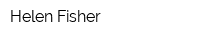 Helen Fisher