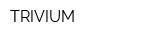 TRIVIUM