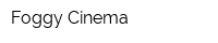 Foggy Cinema