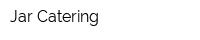 Jar Catering