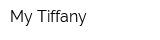 My Tiffany