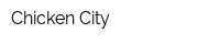 Chicken City