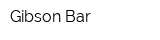 Gibson Bar