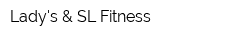 Ladys & SL Fitness