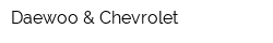 Daewoo & Chevrolet