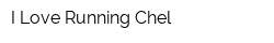 I Love Running Chel