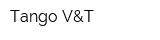 Tango V&T