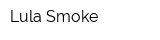 Lula Smoke