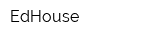 EdHouse