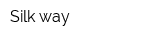 Silk-way