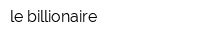 le billionaire