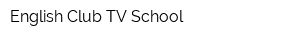English Club TV School
