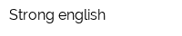 Strong english