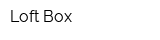 Loft Box
