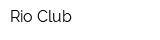 Rio Club