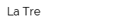 La Tre
