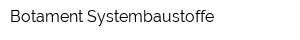 Botament Systembaustoffe