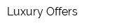 Luxury Offers