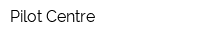 Pilot-Centre