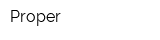 Proper