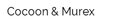 Cocoon & Murex