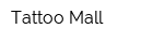 Tattoo Mall