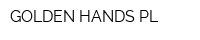 GOLDEN HANDS PL
