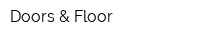Doors & Floor