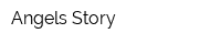 Angels Story
