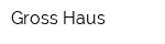 Gross Haus
