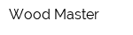 Wood Master