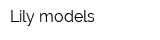 Lily models