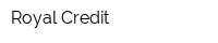 Royal Credit